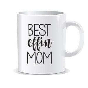 Best Effin Mom Coffee Mug